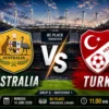 Prediksi Australia vs Turki: Misi Mengikuti Jejak Amerika Serikat di Piala Dunia 2026