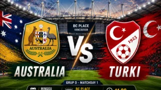 Prediksi Australia vs Turki: Misi Mengikuti Jejak Amerika Serikat di Piala Dunia 2026