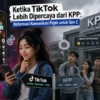 Reformasi Komunikasi Pajak untuk Gen Z: TikTok Lebih Dipercaya dari KPP?