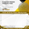 RUU Polri Direvisi, Rekrutmen Jalur Ahli dan Batas Usia Pensiun Diubah
