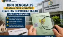 BPN Bengkalis: Cek Keaslian Sertifikat Tanah Sebelum Beli