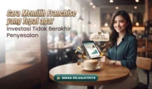 Cara Memilih Franchise di Era Teknologi agar Bisnis Tumbuh Lebih Optimal