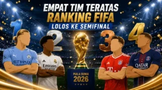 Empat Besar Ranking FIFA Cetak Sejarah, Lolos Semifinal Piala Dunia 2026