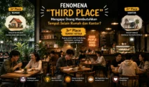 Fenomena Third Place: Mengapa Orang Membutuhkan Tempat Selain Rumah dan Kantor