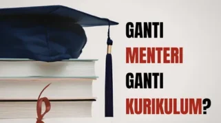 Ganti Menteri, Ganti Kurikulum: Solusi Pendidikan atau Sekadar Warisan Politik?