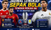 Jadwal Lengkap Pertandingan Sepak Bola Tengah Pekan 11-14 Agustus 2026: Manchester United, Real Madrid, dan Final Piala Super Eropa