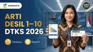 Panduan Lengkap Cek Desil 1-10 DTKS Kemensos 2026 dan Cara Verifikasinya