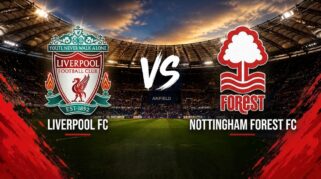 Panduan Lengkap Menonton dan Streaming Liverpool vs Nottingham Forest di Premier League 2026/27