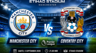 Panduan Lengkap Menonton dan Streaming Pertandingan Manchester City vs Coventry City di Premier League 2026/2027