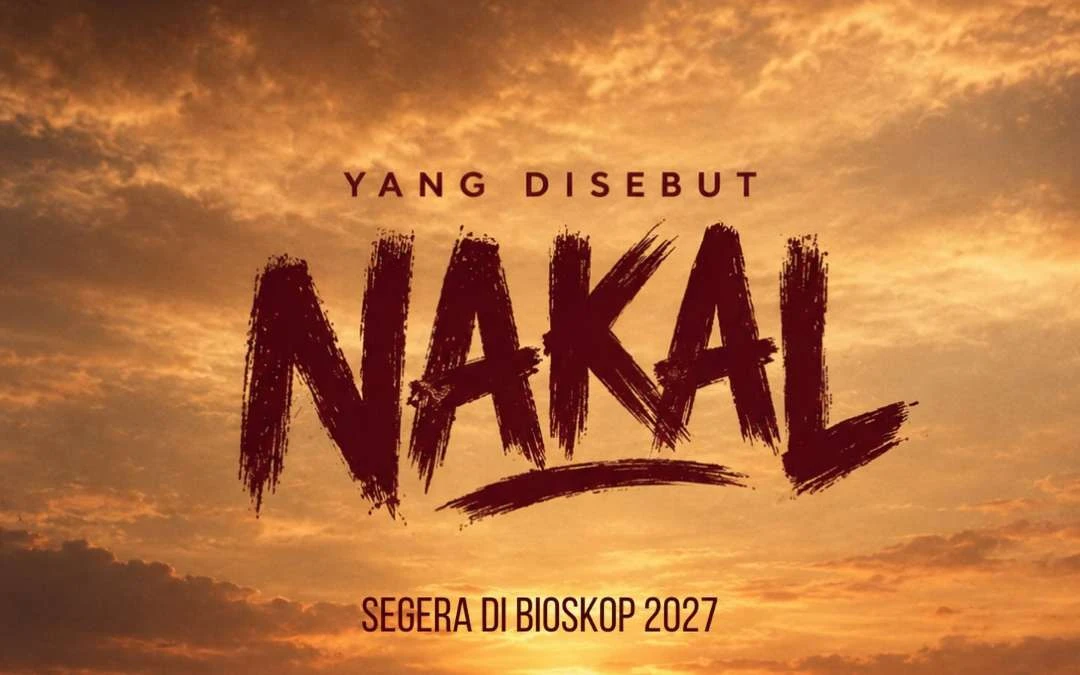 Film Yang Disebut Nakal Tayang 2027, Ajak Orang Tua Melihat Anak dari Perspektif Berbeda