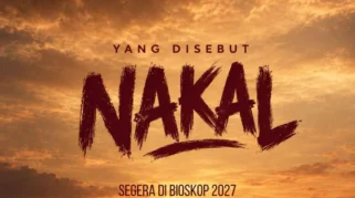 Film Yang Disebut Nakal Tayang 2027, Ajak Orang Tua Melihat Anak dari Perspektif Berbeda