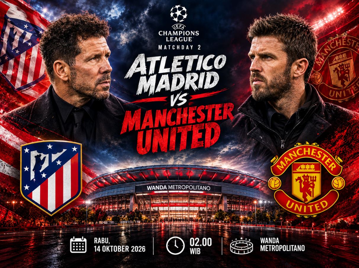 Live Streaming Atletico vs Manchester United: Pertandingan Liga Champions di Televisi Nasional