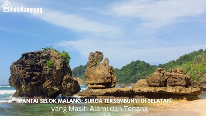 Pantai Selok Malang: Surga Tersembunyi di Selatan yang Masih Alami dan Tenang